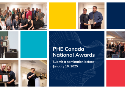 Image with 6 pictures in it showing past recipients of PHE Canada's awards. And a text bloc saying PHE Canada National Awards Submit a nomination before January 10, 2025 / Image avec 6 photos montrant les anciens lauréats des prix décernés par EPS Canada. Et un bloc de texte disant Prix nationaux d'EPS Canada Soumettre une candidature avant le 10 janvier 2025